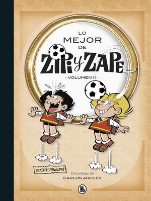cover image of Lo mejor de Zipi y Zape II (Lo mejor de... 2)
